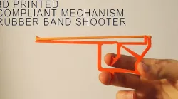 3D Printed Compliant Mechanism Rubber Band Shooter