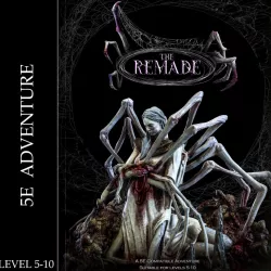 $12.00The Remade: The Dark Descent (5e Adventure)