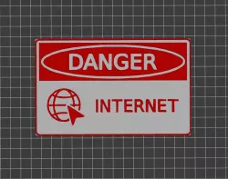Danger: internet - wall sign