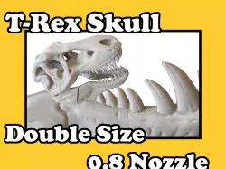 T-Rex Skull Double Size 0.8 Nozzle