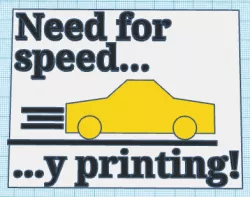 Need for speed...y printng!