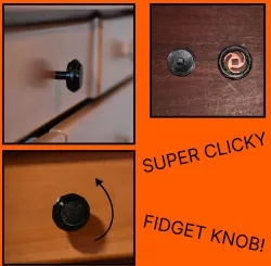 Super Clicky Fidget Knob!