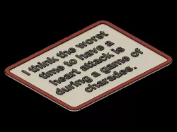 Bad Time for Charades Sign - MMU