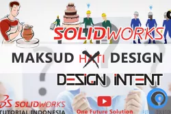 SolidWorks Tutorial Indonesia #005 (Eng Sub) - Maksud Design (Design Intent)