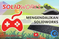 SolidWorks Tutorial Indonesia #007 (Eng Sub) - Mengendalikan SolidWorks (Controlling SolidWorks)
