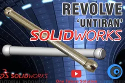 SolidWorks Tutorial Indonesia #018 (Eng Sub) - Revolve 'Untiran'