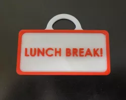 Lunch Break Sign