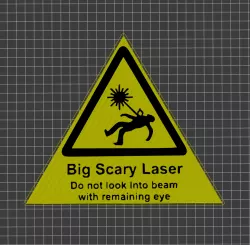 Caution: big scary laser - wall sign