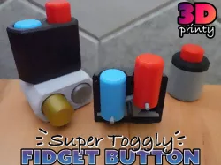Super Toggly Fidget Button