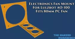 Electronics Fan Mount for Lulzbot AO-100
