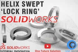 SolidWorks Tutorial Indonesia #032 (Eng Sub) - Helix Swept 'Lock Ring'