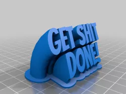 My Customized Sweeping 2-line name plate (Get Shit Done!)