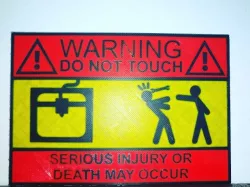 WARNING 3D PRINTER SIGN!!