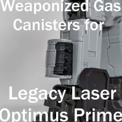 Weaponized Gas Tanks for Legacy Laser Optimus Prime