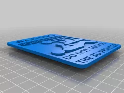3D Printer Warning Sign (REMIXED WITH HOOK ONS)