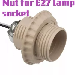 Nut for E27 lamp socket