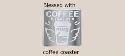'Coffee' themed drink coaster