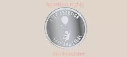 Drinkcoaster 'abortion rights'