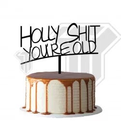 Funny Topper you are old birthday joke