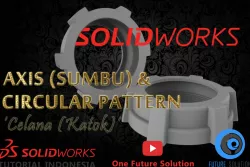 SolidWorks Tutorial Indonesia #039 (Eng Sub) - Axis (Sumbu) & Circular Pattern 'Celana (Katok)'