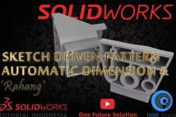 SolidWorks Tutorial Indonesia #040 (Eng Sub) - Automatic Dimension & Sketch Driven Pattern 'Rahang'