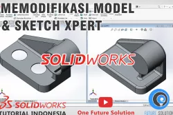SolidWorks Tutorial Indonesia #041 (Eng Sub) - Memodifikasi Model (Model Modification) & Sketch Xpert