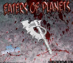 Eaters of Planets Butcher Axes