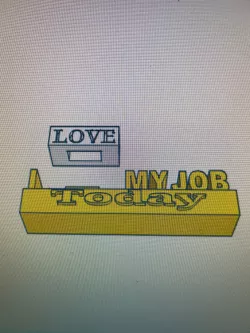 I Love/Hate My Job Today desk topper