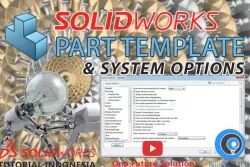 SolidWorks Tutorial Indonesia #053 (Eng Sub) - SolidWorks Part Template & Option