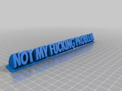 Not my fucking problem (single row)
