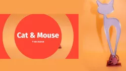 Cat & Mouse