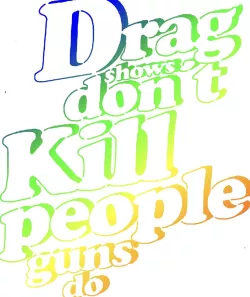 Drag Doesnt Kill People stencil