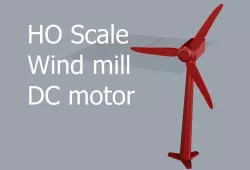 HO Scale Wind turbin wiith dc motor