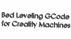 Creality Leveling Cycle GCodes