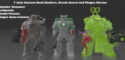 Custom 7 inch Dusk Raiders/Death Guard/Plague Marine