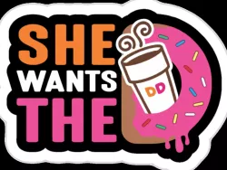 Adult Humor Dunkin Donuts She Wants the D