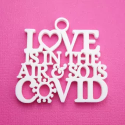 2021 Valentine’s Day Love Is In The Air & So Is Covid Keychain Tag, Ornament/Gift Tag & Card Decoration