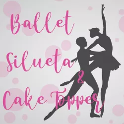 BALLET - SILHOUETTE & CAKE TOPPER - SILHOUETTE - 2 MODELS