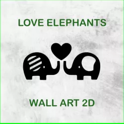 LOVE ELEPHANTS KIDS ROOM WALL ART 2D