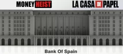 Money Heist - Bank of Spain - La Casa de Papel