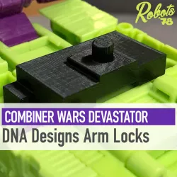 Devastator DNA Designs Arm Locks