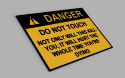 Do not touch sign for 3D printer