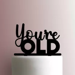TOPPER YOU ARE OLD