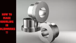 Knurling [TUTORİAL]