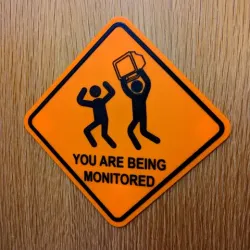 Sign: You are being monitored