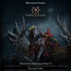 Penitent Crusade Part 3 - Faction Lore