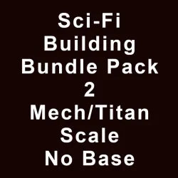 Sci-Fi Building Bundle Pack 2 Mech/Titan No Base