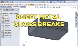 Solidworks Sheet Metal -31- "Cross Breaks"