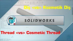 SOLIDWORKS - Thread vs Cosmetic Thread 🎯