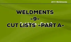 Weldments -9- Cut Lists - Part A